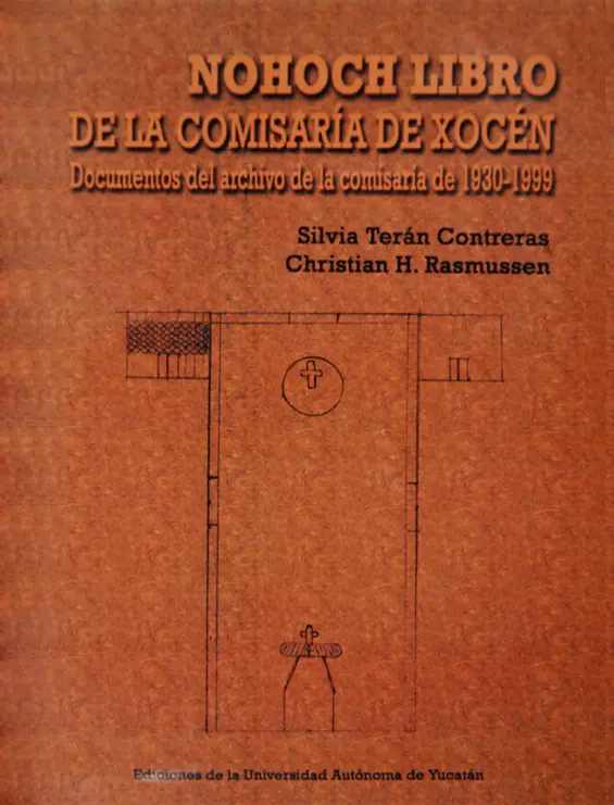 Nohoch Libro de la comisaría de Xocén. Documentos del archivo de la comisaría de 1930-1999
